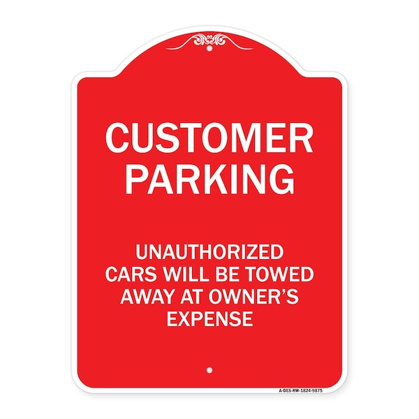 Signmission Unauthorized Cars Will Towed Away Owners Expense Heavy-Gauge Alum Sign, 18" L, 24" H, RW-1824-9875 A-DES-RW-1824-9875 - main